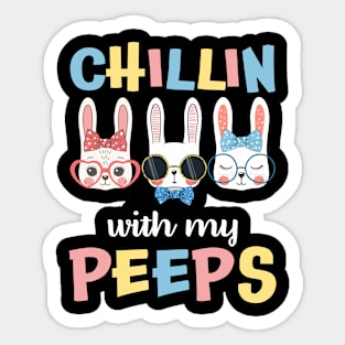 Chillin With My Peeps T-Shirt Bunny Happy Easter Gift Sticker